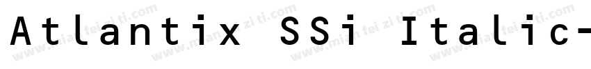 Atlantix SSi Italic字体转换